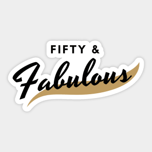 Fifty And Fabulous Sticker